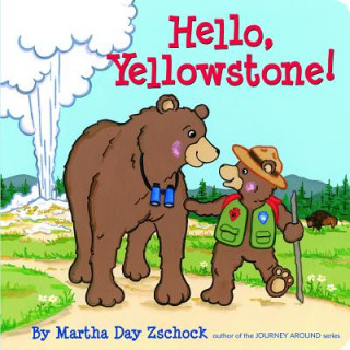 Kniha Hello Yellowstone! Martha Day Zschock