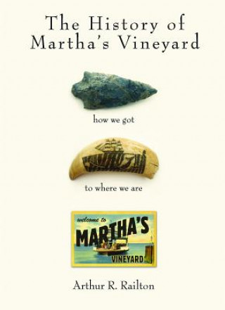 Kniha The History of Martha's Vineyard Arthur Railton