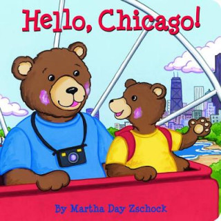 Kniha Hello, Chicago! Martha Day Zschock