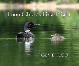 Knjiga Loon Chick's First Flight Gene Klco