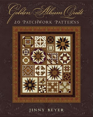 Könyv Golden Album Quilt: 20 Patchwork Patterns Jinny Beyer