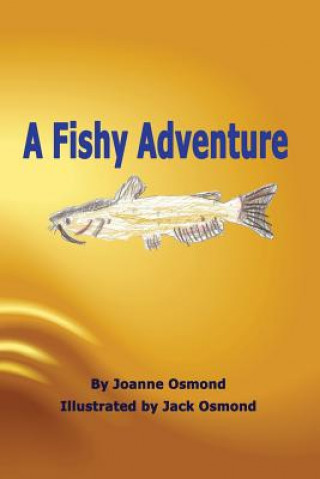 Kniha A Fishy Adventure Joanne H. Osmond