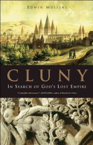 Βιβλίο Cluny: In Search of God's Lost Empire Edwin Mullins