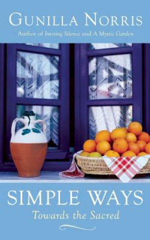 Buch Simple Ways: Towards the Sacred Gunilla Norris