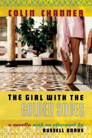 Carte The Girl with the Golden Shoes Colin Channer