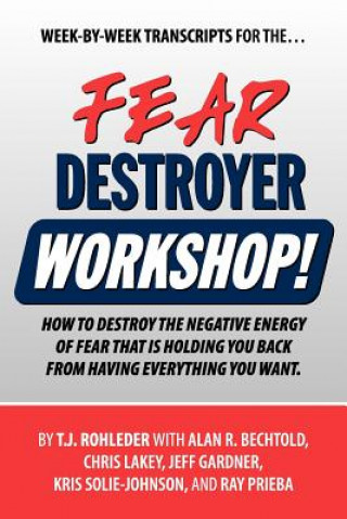 Kniha Fear Destroyer Workshop T. J. Rohleder