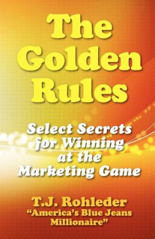 Könyv The Golden Rules T. J. Rohleder
