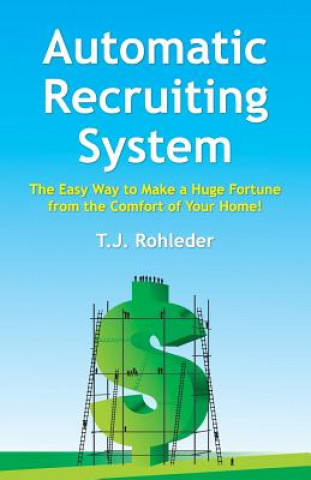 Livre Automatic Recruiting System T. J. Rohleder