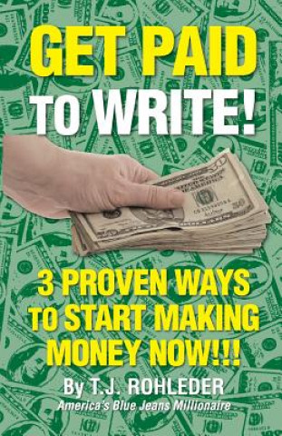 Carte Get Paid to Write! T. J. Rohleder