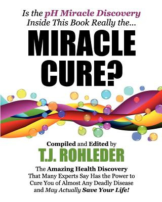 Knjiga Miracle Cure? T. J. Rohleder