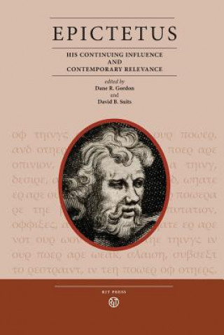 Kniha Epictetus: His Continuing Influence and Contemporary Relevance David B. Suits