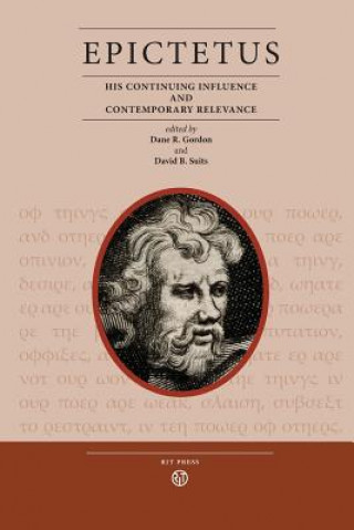 Książka Epictetus: His Continuing Influence and Contemporary Relevance David B. Suits