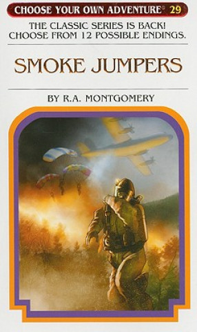 Kniha Smoke Jumpers R. A. Montgomery
