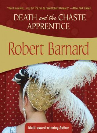 Kniha Death and the Chaste Apprentice Robert Barnard