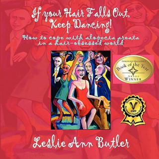 Kniha If Your Hair Falls Out, Keep Dancing LeslieAnn Butler