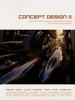 Könyv Concept Design 2: Works from Seven Los Angeles Entertainment Designers and Seventeen Guest Artists Harald Belker