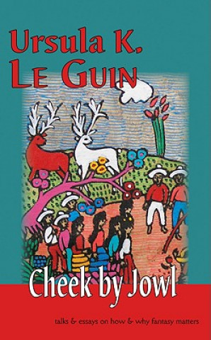 Könyv Cheek by Jowl Ursula K. Le Guin