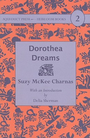 Kniha Dorothea Dreams Suzy McKee Charnas