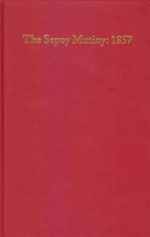 Carte Sepoy Mutiny: 1857: An Annotated Checklist of English Language Books Richard Sorsky