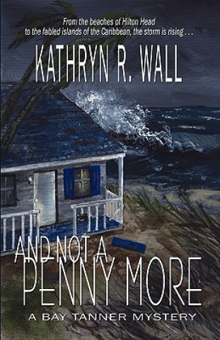 Knjiga And Not a Penny More Kathryn R. Wall