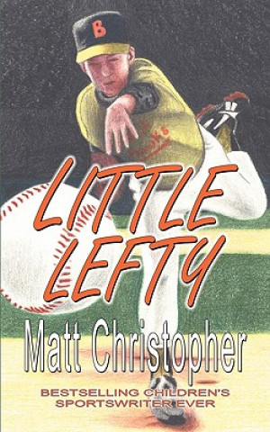 Knjiga Little Lefty Matt Christopher