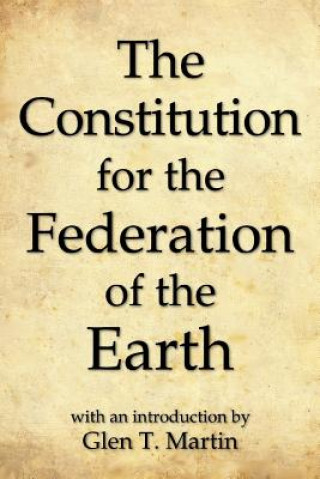 Buch The Constitution for the Federation of the Earth, Compact Edition Glen T. Martin