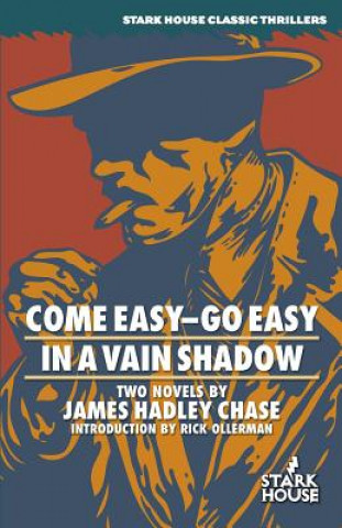 Livre Come Easy-Go Easy / In a Vain Shadow James Hadley Chase