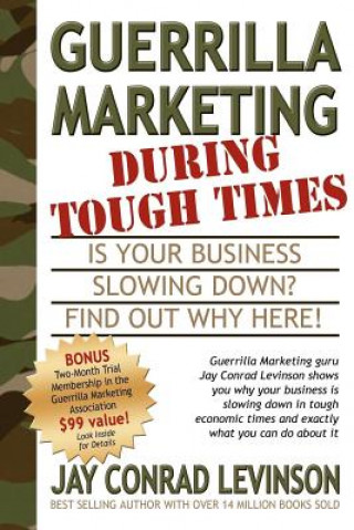 Kniha Guerrilla Marketing During Tough Times Jay Conrad Levinson