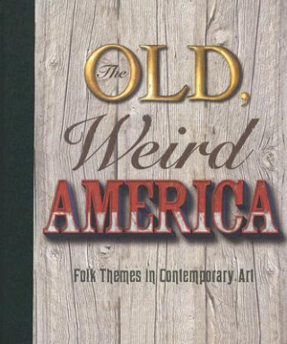 Книга The Old, Weird America Polly Koch