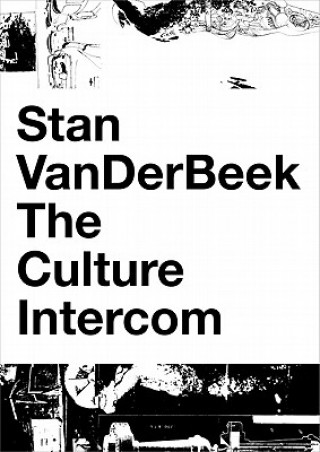 Kniha Stan VanDerBeek: The Culture Intercom Bill Arning