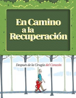 Knjiga En Camino a la Recuperacion: Despues de La Cirugia del Corazon Pritchett and Hull