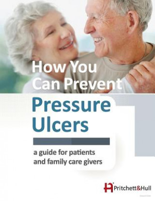 Książka How You Can Prevent Pressure Ulcers: A Guide for Patients and Family Caregivers Pritchett and Hull