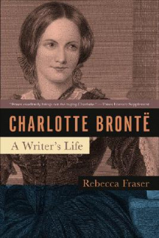 Βιβλίο Charlotte Bronte: A Writer's Life Rebecca Fraser