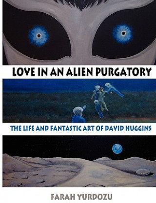 Kniha Love in an Alien Purgatory Farah Yurdozu