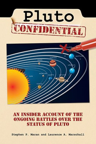 Buch Pluto Confidential: An Insider Account of the Ongoing Battles Over the Status of Pluto Laurence A. Marschall