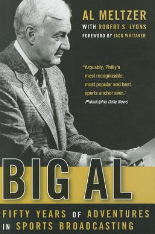 Carte Big Al: Fifty Years of Adventures in Sports Broadcasting Al Meltzer