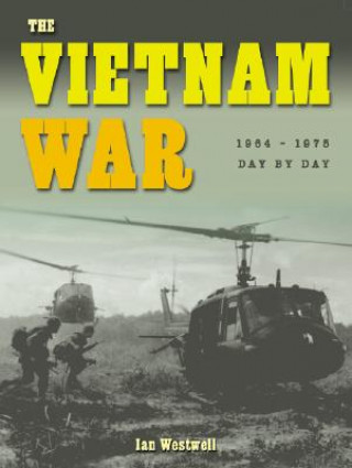 Kniha The Vietnam War: 1964-1975 Ian Westwell