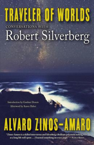 Könyv Traveler of Worlds: Conversations with Robert Silverberg 