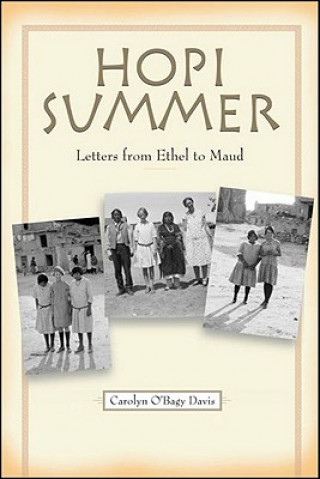 Книга Hopi Summer: Letters from Ethel to Maud Carolyn O'Bagy Davis