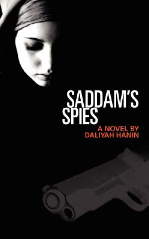 Книга Saddam's Spies Daliyah Hanin