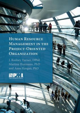 Könyv Human Resource Management in the Project-Oriented Organization J. Rodney Turner