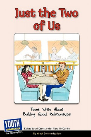 Kniha Just the Two of Us: Teens Write about Building Good Relationships Keith Hefner