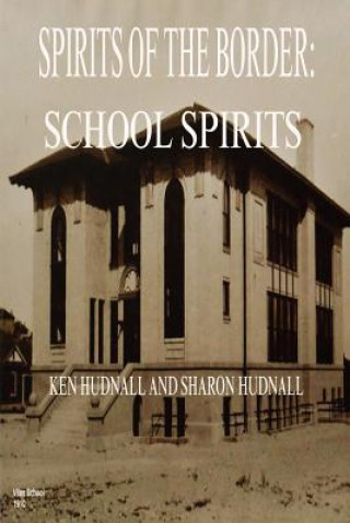 Книга Spirits of the Border: School Spirits Ken Hudnall