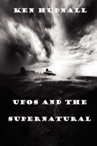 Knjiga UFOs and the Supernatural Ken Hudnall