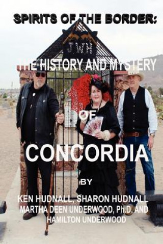 Książka Spirits of the Border: The History and Mystery of Concordia Ken Hudnall