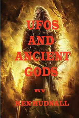 Kniha U.F.O.S and Ancient Gods Ken Hudnall