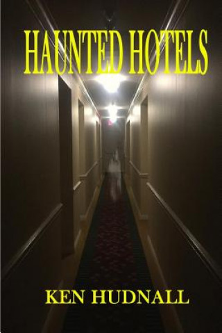 Kniha Haunted Hotels Ken Hudnall