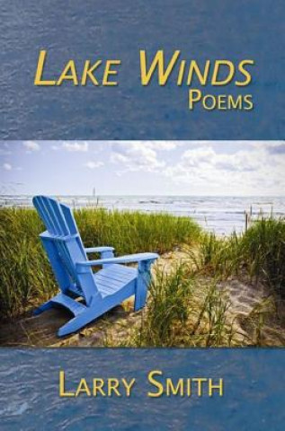 Kniha Lake Winds: Poems Larry Smith