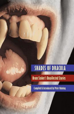 Carte Shades of Dracula Peter Haining