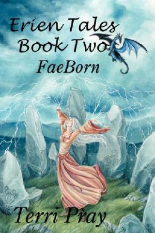 Kniha Erien Tales Book Two: Faeborn Terri Pray